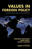 Values In Foreign Policy : Investigating Ideals And Interests