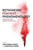Rethinking Feminist Phenomenology : Theoretical And Applied Perspectives