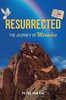 Resurrected : The Journey Of Miracles