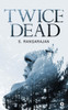 Twice Dead