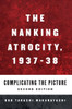 The Nanking Atrocity, 1937-1938 : Complicating The Picture