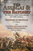 The Assegai And The Bayonet : The History Of The Zulus During The 19Th Century-The Story Of The Zulus By J. Y. Gibson, With Two Zulu Accounts Of The Battle Of Isandhlwana By Bertram Mitford