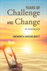 Years Of Challenge And Change : An Autobiography