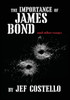 The Importance Of James Bond & Other Essays