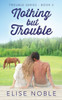 Nothing But Trouble