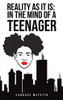 Reality As It Is: In the Mind of a Teenager - Paperback