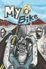 My Bike : A Motorcycle Graphic Novel