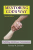 Mentoring God'S Way : Fulfilling The Great Commission