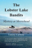 The Lobster Lake Bandits : Mystery At Moosehead