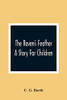 The Raven'S Feather: A Story For Children