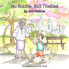 No Bubble, Big Trouble!