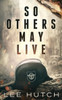 So Others May Live