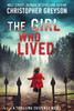 The Girl Who Lived : A Thrilling Suspense Novel