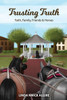 Trusting Truth: Faith, Family, Friends & Horses