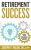 Retirement Success : Hiring Your Functional Retirement Advisor