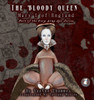 The Bloody Queen : Mary I Of England
