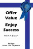 Offer Value - Enjoy Success : Value Is In Everyone