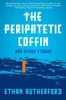 The Peripatetic Coffin And Other Stories