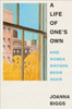 A Life Of One'S Own: Nine Women Writers Begin Again