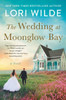 The Wedding At Moonglow Bay: A Novel (Moonglow Cove, 4)