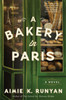 A Bakery In Paris: A Novel