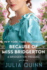 Because Of Miss Bridgerton: A Bridgerton Prequel (Bridgerton Prequel, 1)