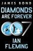 Diamonds Are Forever: A James Bond Novel (James Bond, 4)