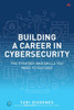 Building A Career In Cybersecurity: The Strategy And Skills You Need To Succeed