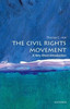 The Civil Rights Movement: A Very Short Introduction (Very Short Introductions)