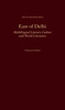 East Of Delhi: Multilingual Literary Culture And World Literature (South Asia Research)