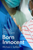 Born Innocent: Protecting The Dependents Of Accused Caregivers
