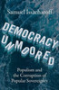Democracy Unmoored: Populism And The Corruption Of Popular Sovereignty