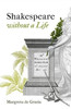 Shakespeare Without A Life (Oxford Wells Shakespeare Lectures)