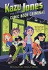 Kazu Jones and the Comic Book Criminal (Kazu Jones, 2)