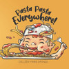 Pasta Pasta Everywhere!