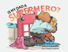 Is My Dad A Superhero?