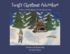 Twig'S Christmas Adventure: A Story Of The Balsam Fir Christmas Tree
