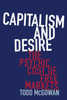 Capitalism And Desire: The Psychic Cost Of Free Markets