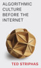 Algorithmic Culture Before The Internet