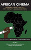 African Cinema: Manifesto And Practice For Cultural Decolonization: Volume 1: Colonial Antecedents, Constituents, Theory, And Articulations (Studies In The Cinema Of The Black Diaspora)