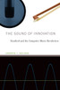 The Sound Of Innovation: Stanford And The Computer Music Revolution (Inside Technology)