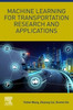 Machine Learning For Transportation Research And Applications
