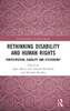 Rethinking Disability And Human Rights (Interdisciplinary Disability Studies)