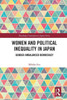 Women And Political Inequality In Japan: Gender Imbalanced Democracy (Routledge Contemporary Japan Series)