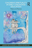 Children'S Spirituality In Early Childhood Education