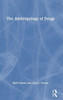 The Anthropology Of Drugs