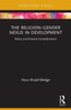 The ReligionGender Nexus In Development (Routledge Research In Religion And Development)
