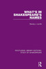 What'S In Shakespeare'S Names (Routledge Library Editions: Study Of Shakespeare)