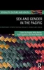 Sex And Gender In The Pacific (Sexuality, Culture And Health)