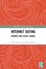 Internet Dating (Routledge Advances In Sociology)
